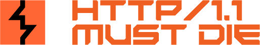 HTTP/1.1 Must Die Logo
